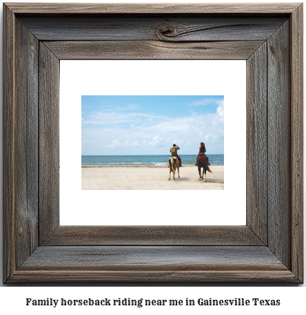 family horseback riding near me in Gainesville, Texas